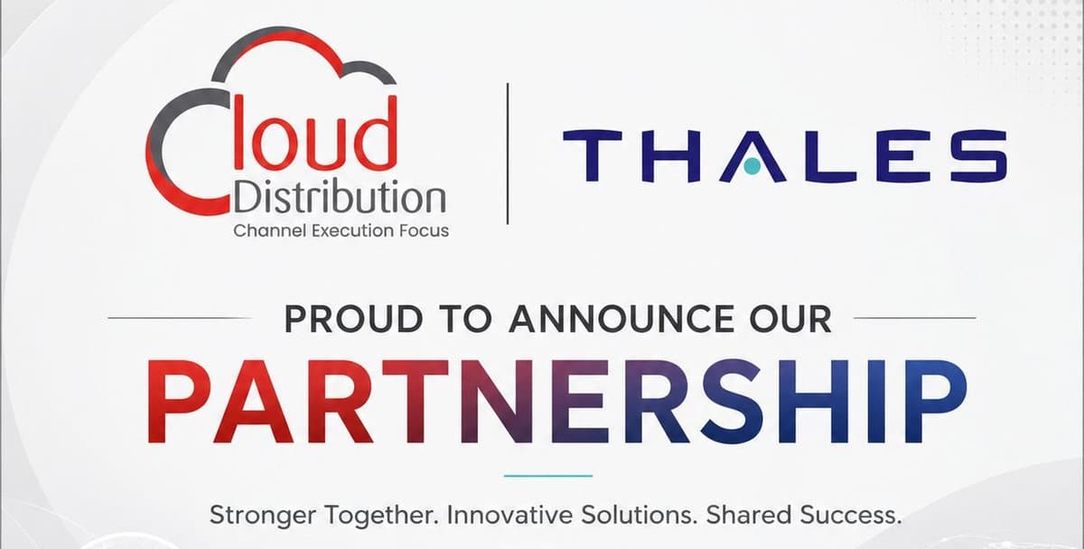 Cloud Distribution &amp; Thales Partnership